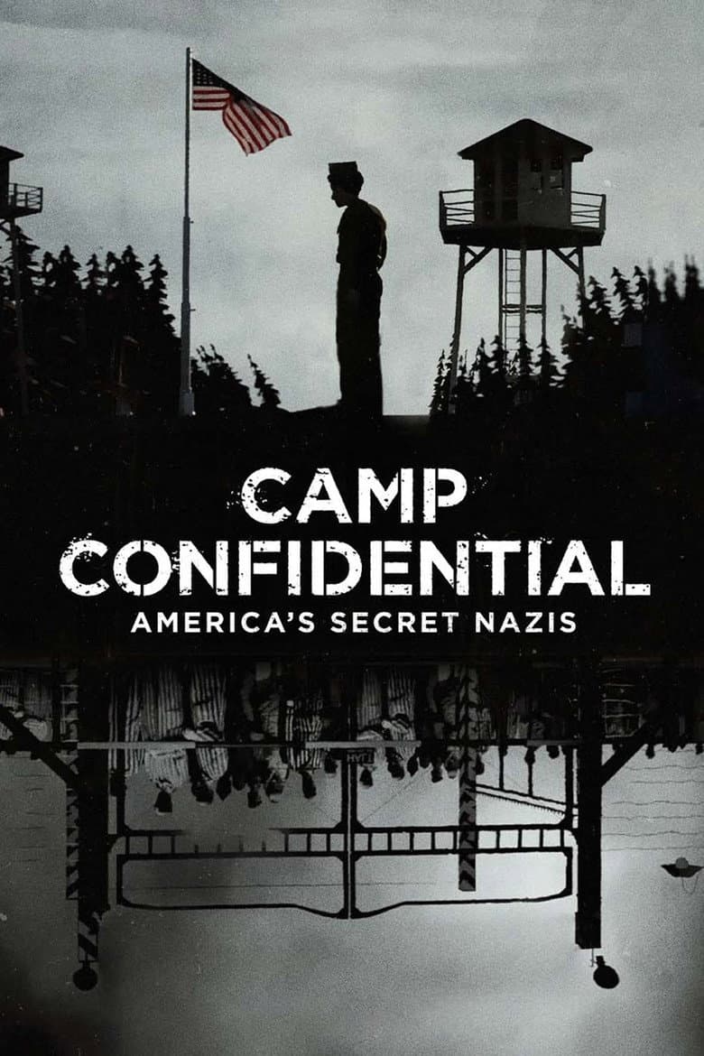 โปสเตอร์ Camp Confidential: America’s Secret Nazis (2021)