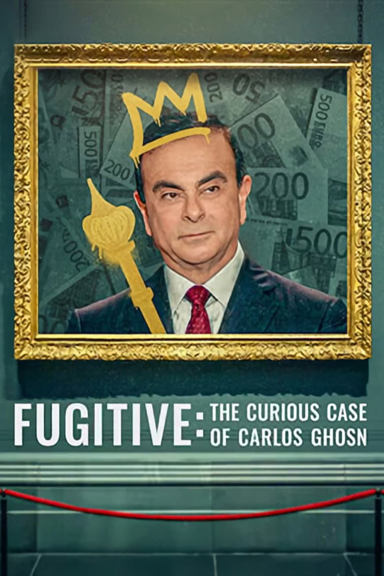 โปสเตอร์ Fugitive: The Curious Case of Carlos Ghosn (2022)