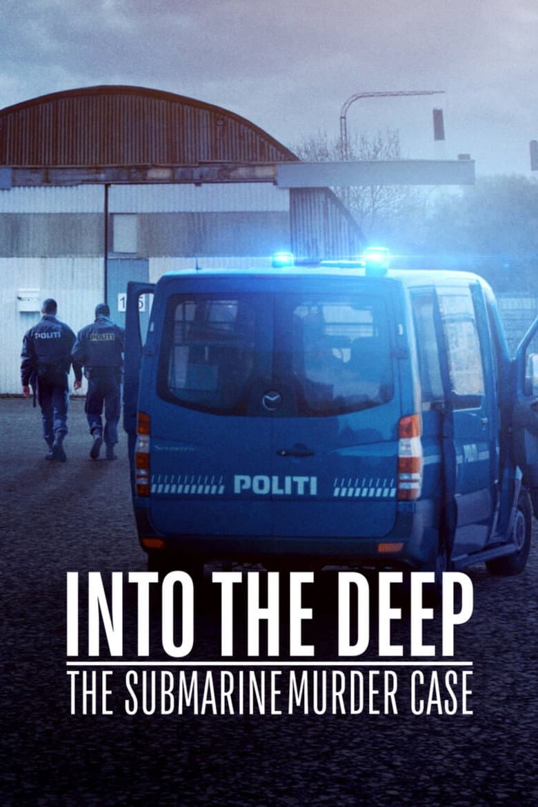 โปสเตอร์ Into the Deep: The Submarine Murder Case (2020)