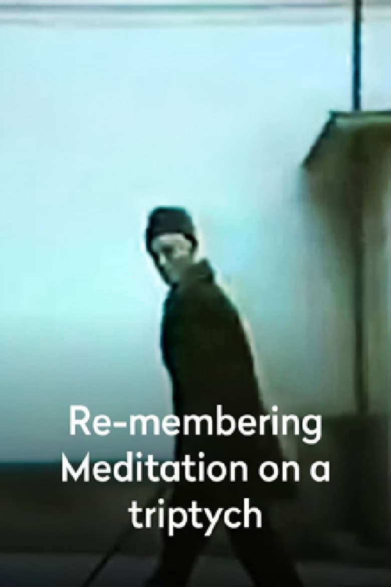 โปสเตอร์ Re-membering: Meditation on a Triptych (2023)