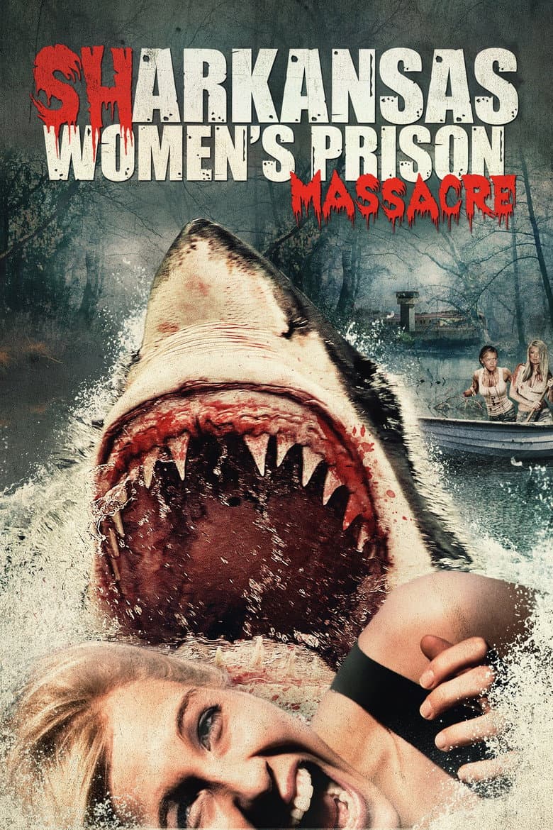 โปสเตอร์ Sharkansas Women’s Prison Massacre (2015)