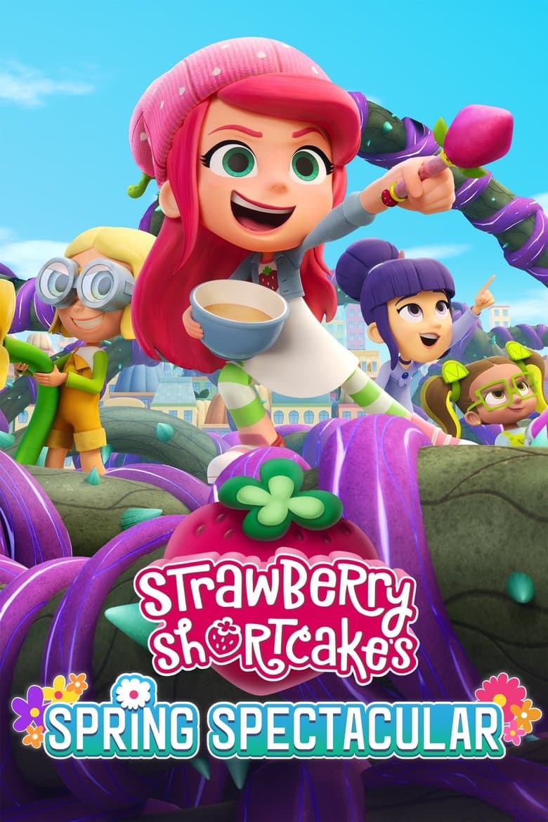 โปสเตอร์ Strawberry Shortcake’s Spring Spectacular (2024)