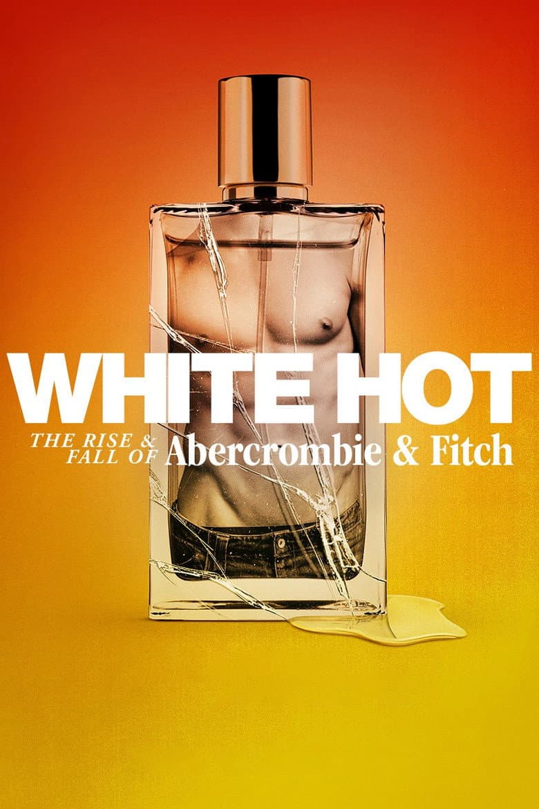 โปสเตอร์ White Hot: The Rise & Fall of Abercrombie & Fitch (2022)