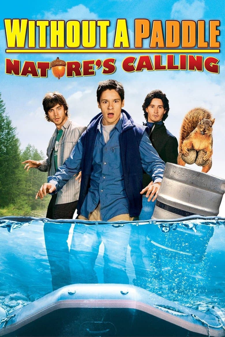 โปสเตอร์ Without a Paddle: Nature’s Calling (2009)