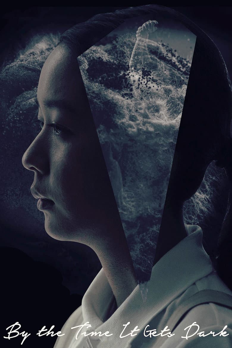 โปสเตอร์ By the Time It Gets Dark (2016)