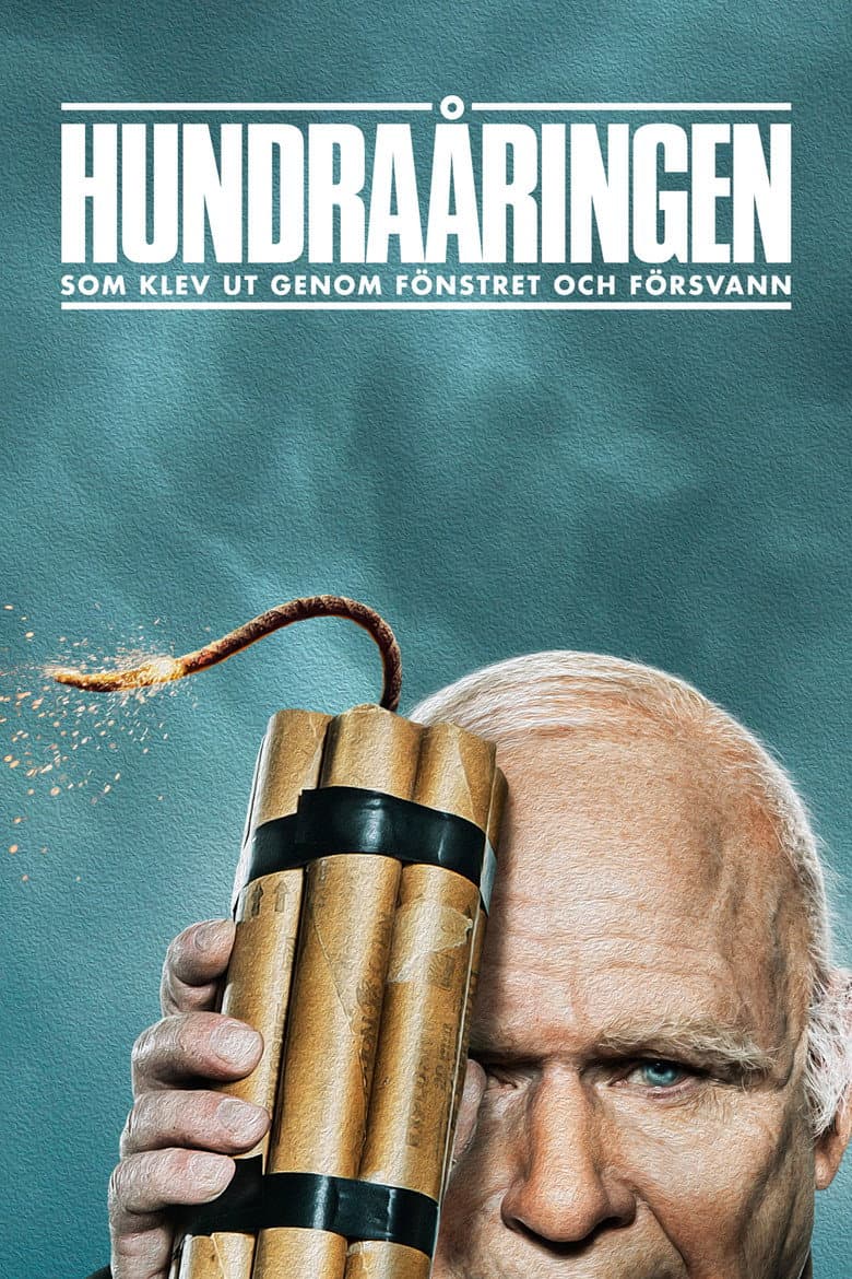 โปสเตอร์ The 100 Year-Old Man Who Climbed Out the Window and Disappeared (2013)