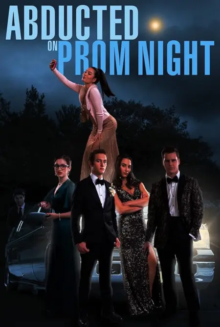 Abducted on Prom Night (2023) - Abducted on Prom Night