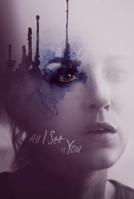 All I See Is You (2016) รัก ลวง ตา - All I See Is You