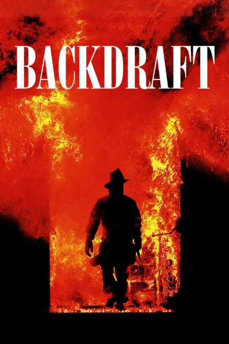 Backdraft (1991) เปลวไฟกับวีรบุรุษ - Backdraft