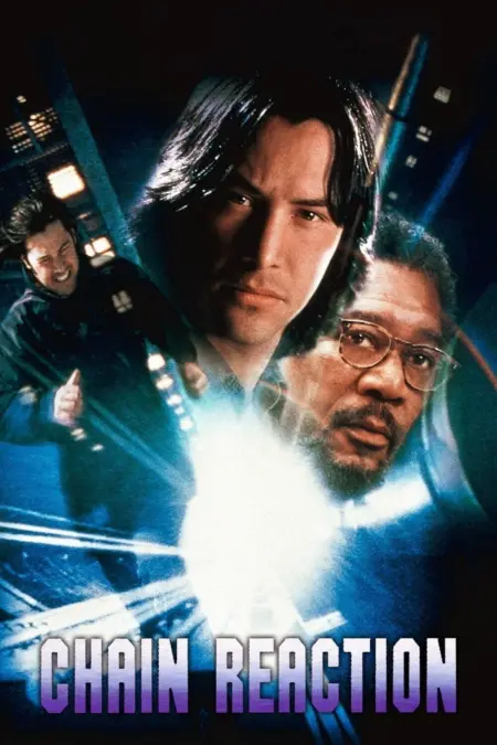 Chain Reaction (1996) เร็วพลิกนรก - Chain Reaction