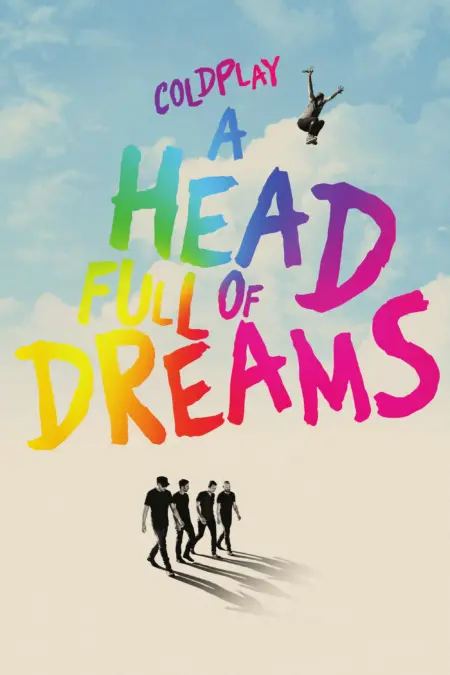 Coldplay A Head Full of Dreams (2018) โคลด์เพลย์ อะเฮดฟูลออฟดรีมส์ - Coldplay: A Head Full of Dreams
