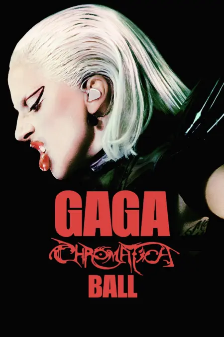 Gaga Chromatica Ball (2024) เลดี้ กาก้า: โครมาติกา บอล คอนเสิร์ต สเปเชียล - Gaga Chromatica Ball
