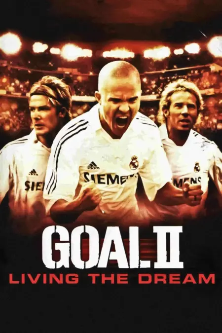 Goal! II: Living the Dream (2007) โกล์ เกมหยุดโลก 2 - Goal II: Living the Dream
