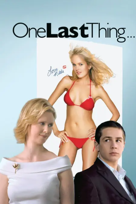 One Last Thing (2005) ขอแซ่บแสบครั้งสุดท้าย - One Last Thing...