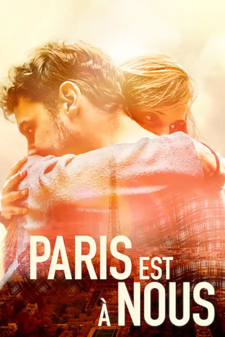 Paris Is Us (2019) ปารีสแห่งรัก - Paris est à nous