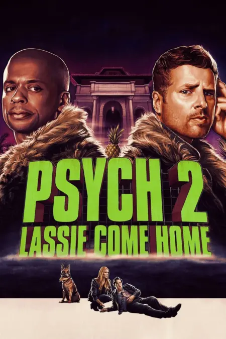 Psych 2 Lassie Come Home (2020) ไซก์ แก๊งสืบจิตป่วน 2 พาลูกพี่กลับบ้าน - Psych 2: Lassie Come Home