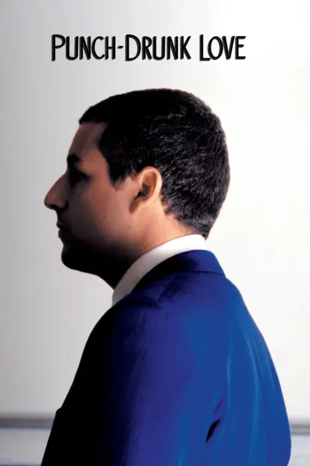Punch Drunk Love (2002) พั้น ดรั้งค์ เลิฟ ขอเมารักให้หัวปักหัวปำ - Punch-Drunk Love