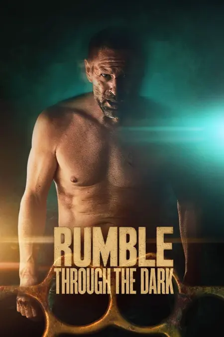 Rumble Through the Dark (2023) ดวลระห่ำฝ่าเงามืด - Rumble Through the Dark