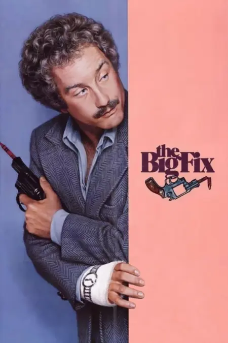 The Big Fix (1978) - The Big Fix