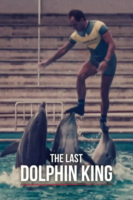 The Last Dolphin King (2022) ราชาโลมาคนสุดท้าย - ¿Qué le pasó al rey de los delfines?