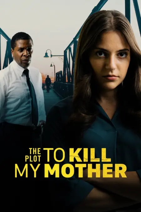 The Plot to Kill My Mother (2023) - The Plot to Kill My Mother