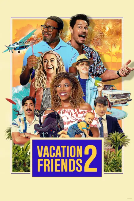 Vacation Friends 2 (2023) เพื่อนคู่แสบ แอบป่วนงาน 2 - Vacation Friends 2