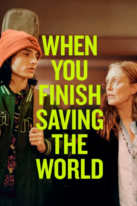 When You Finish Saving the World (2023) - When You Finish Saving the World