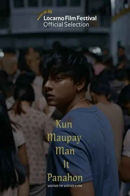 Whether the Weather Is Fine (2021) - Kun Maupay Man It Panahon