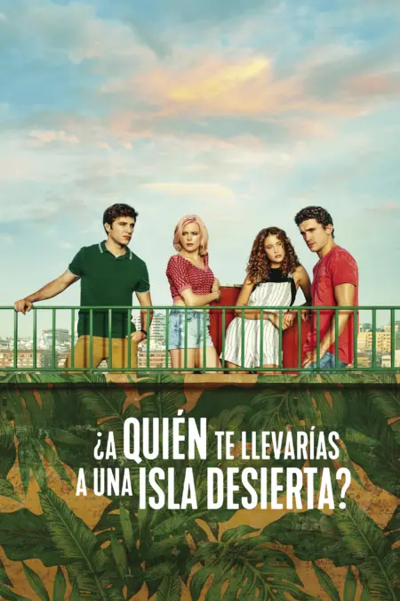 Who Would You Take to a Deserted Island (2019) ติดเกาะร้างกับใครดี - ¿A quién te llevarías a una isla desierta?