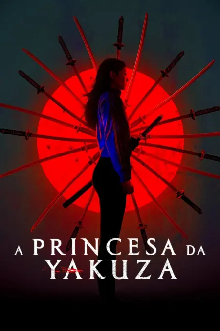 Yakuza Princess (2021) - A Princesa da Yakuza